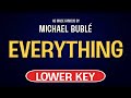 Michael Buble Everything Karaoke Lower Key