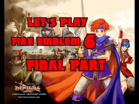Final Part: Let's play Fire Emblem 6 Sword of Seal Hard Mode - "Final Boss"