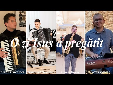 Natanael Dumitraș, Andrei David, Lucius Farcaș și Flavius Niculcea - O zi Isus a pregătit