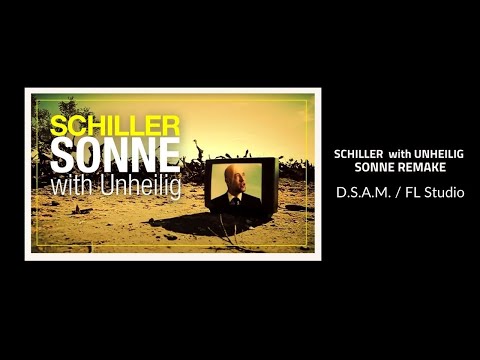 FLSTUDIO REMAKE SERIES: Schiller mit Unheilig - Sonne (D.S.A.M Remake) (DOWNLOAD, FLP)