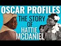 The Story Of Hattie McDaniel S Historic Oscar Win