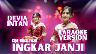 Download lagu INGKAR JANJI - DEVIA INTAN ( KARAOKE VERSION ) mp3