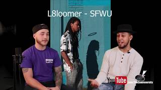 MUSIC REVIEW | L8loomer - SFWU