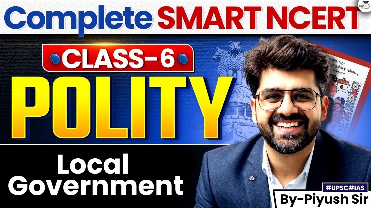 Polity for UPSC 2027 | Class 6 NCERT Polity: Local Government | StudyIQ IAS