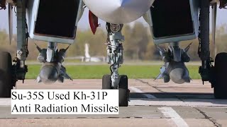 Russia Su-35S  Used Kh-31P Anti Radiation Missiles to Destroy Ukrainian Air Defences System | 2022