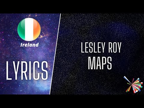 LYRICS | LESLEY ROY - MAPS | EUROVISION 2021 IRELAND 🇮🇪