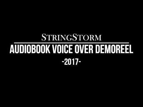 StringStorm - Audiobook Voice Over Demoreel 2017