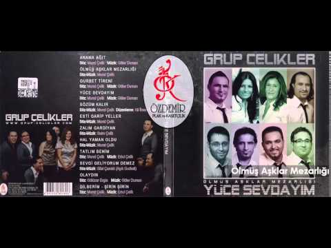 Ölmüş Aşklar Mezarlığı | Grup Çelikler