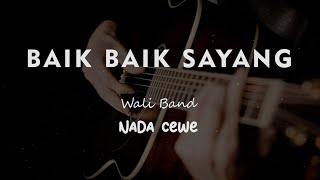 Download lagu BAIK BAIK SAYANG // Wali Band // KARAOKE GITAR AKUSTIK NADA CEWE ( FEMALE ) mp3