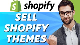 How to Sell Custom Shopify Themes (Easy 2022)