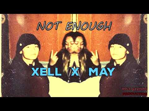 (Hmong Rap) Not Enough - May x Xell | Prod. Mel Beats