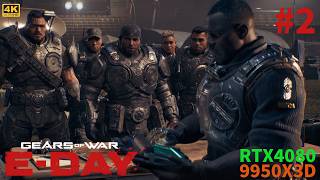 #2 [Gears of War: E-Day][PC最高画質][4K] すべての始まりへ。地獄の“E-Day”を生き残れ【RTX4080】