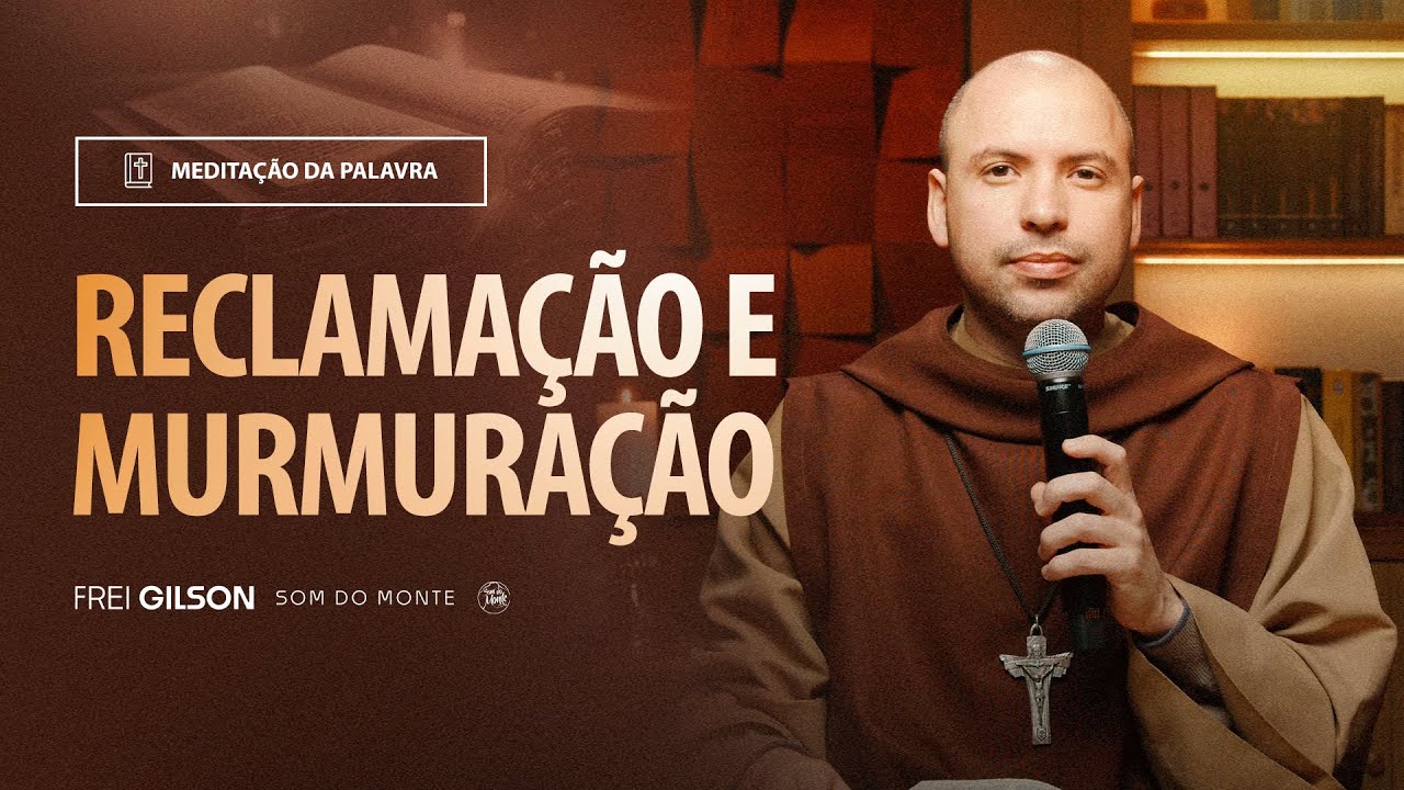 Reclamação e murmuração | (Filipenses 2, 12-18) #2156