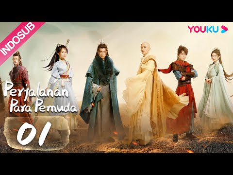 [INDO SUB] Perjalanan Para Pemuda (The Blood of Youth) EP01 |  Li Hongyi/ Liu Xueyi | YOUKU