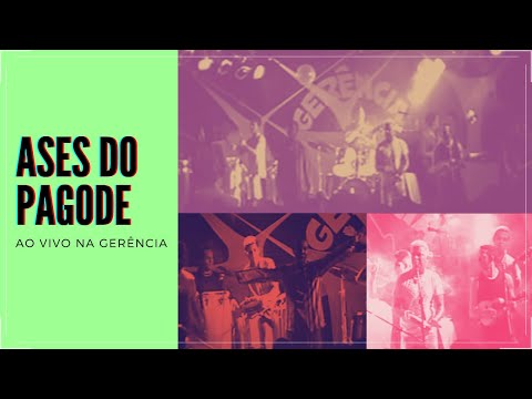 PAGODE DA GERENCIA | ASES DO PAGODE