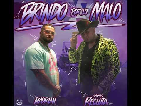 HADRIAN -🎶 LA ÚLTIMA CENA - HADRIAN -X- GRUPO RECLUTA -🎶 BRINDO POR LO MALO