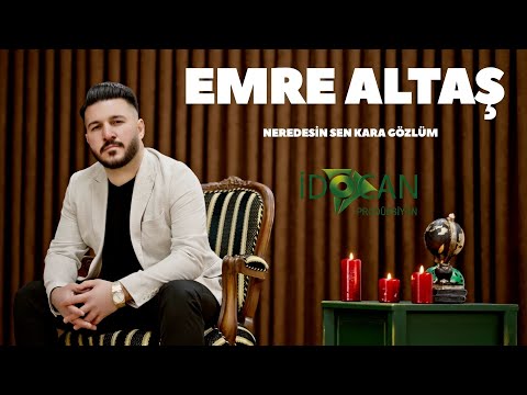 Emre Altaş Karagözlüm Sen Nerdesin