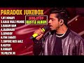 Paradox song jukebox | PARADOX JUKEBOX NON-STOP 2023, PARADOX ALL SONGS JUKEBOX, paradox hostel 2.0