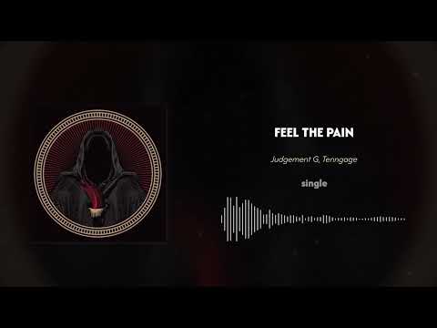 Judgement G, Tenngage - FEEL THE PAIN