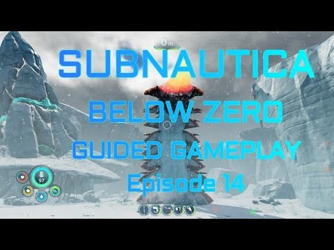 Subnautica: Below Zero Ep. 14 The Arctic Spires