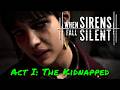 When Sirens Fall Silent — Act I: The Kidnapped