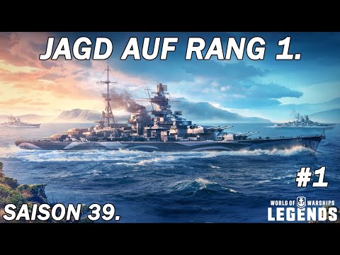 Jagd auf Rang 1. - Saison 39. [#1] - World of Warships Legends