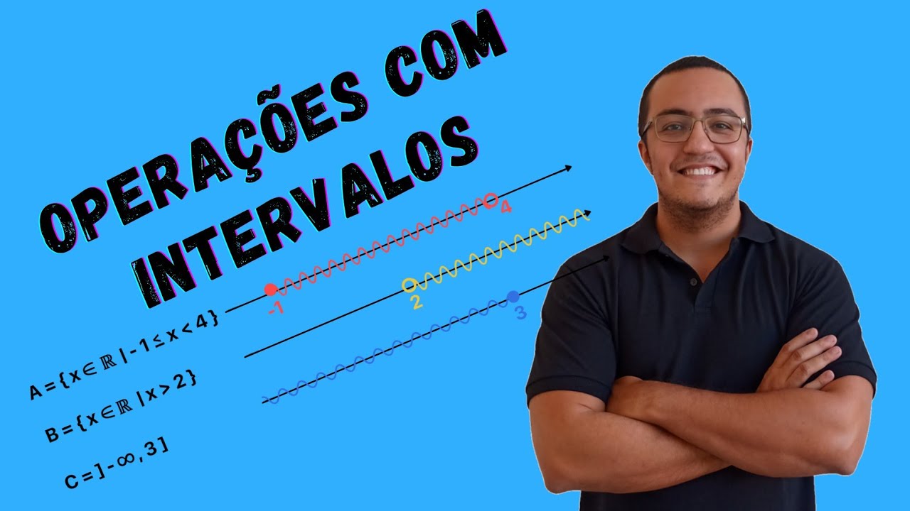 OPERAÇÕES COM INTERVALOS -  (APRENDA COM EXERCÍCIOS)