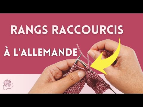 ✅ Comment faire les rangs raccourcis à l'allemande ou German Short Rows ? Tuto tricot facile