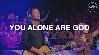 You Alone are God - Hillsong Worship