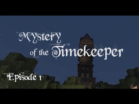 Mystery of the Timekeeper - Episode 1