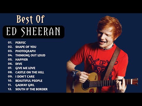 Ed Sheeran Full Hits Songs Collection Album 2020 - Ed Sheeran Best Songs Playlist 2020