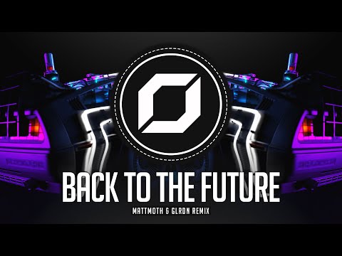 TECHNO ◉ BACK TO THE FUTURE (mattmoth & GLRDN Remix) Soundtrack