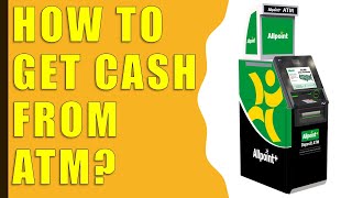 How to withdraw money from Allpoint ATM