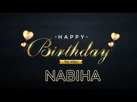 Happy Birthday Nabiha / नबीहा || happy birthday to Nabeeha