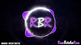 WARR!OR - Doesn't Matter