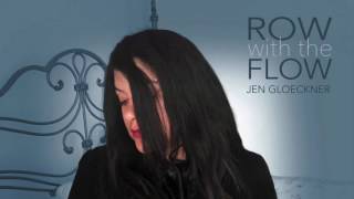 Jen Gloeckner - Row With the Flow