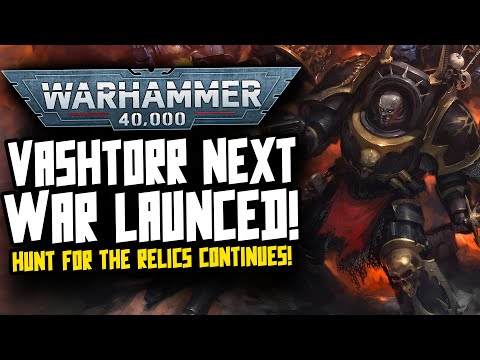 VASHTORR NEW WAR! New 40K Lore!