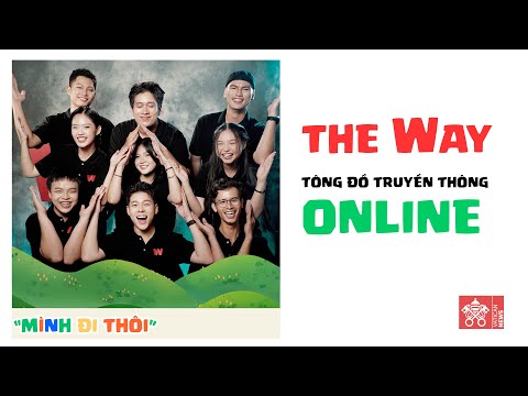 
                    THE WAY – Tông đồ truyền thông Online | Mình Đi Thôi #4 
                