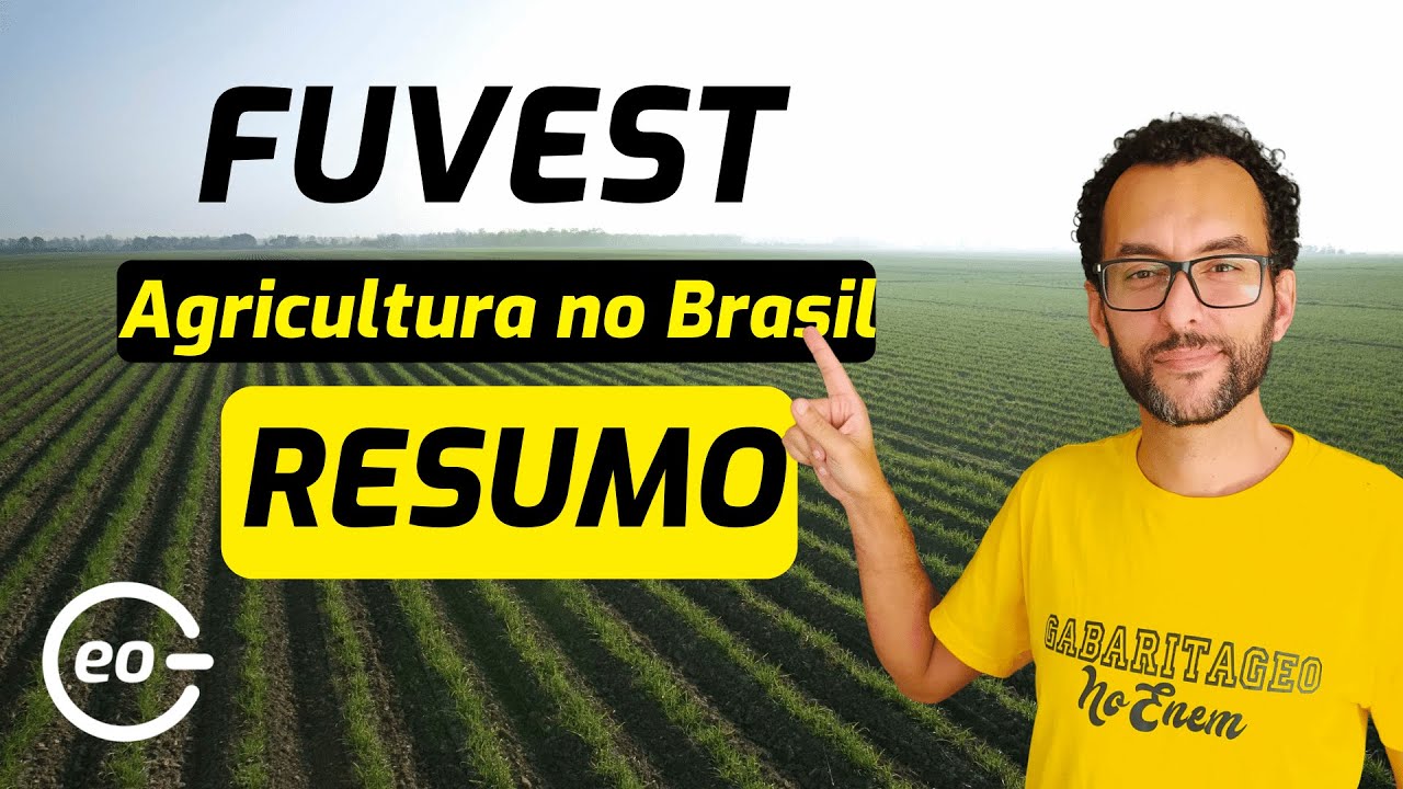 Fuvest 2023 | Resumo Agricultura no Brasil | GabaritaGeo