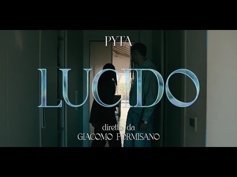 Pyta - LUCIDO (Official Video)