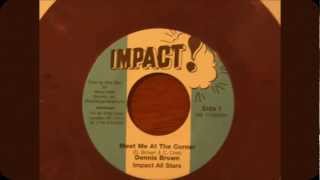 Dennis Brown / Meet me at the Corner ---(Impact)