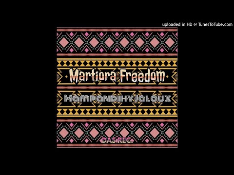 Martiora Freedom-Mampandihy Jaloux (Official Audio) [High Quality]