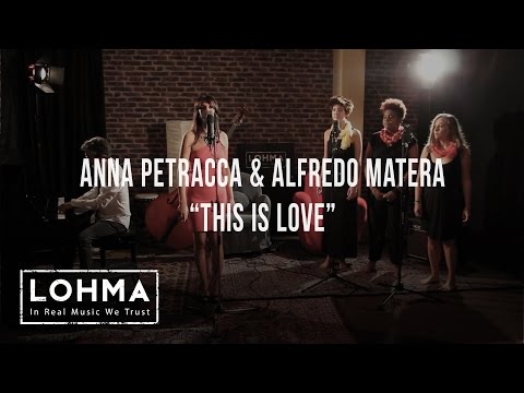 Anna Petracca & Alfredo Matera - This is love (Original Song) - LOHMA