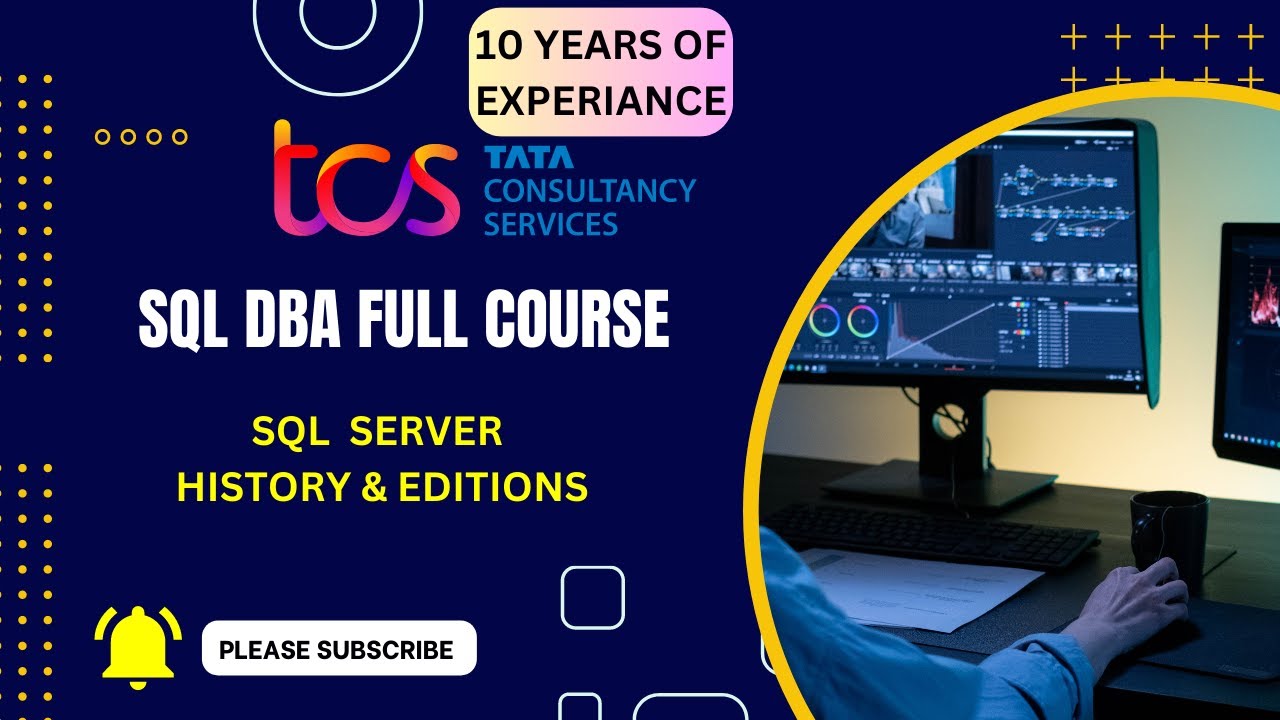 SQL  SERVER HISTORY AND EDITIONS