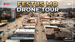 4K Festus Missouri Drone Tour: Is This Town Right For You