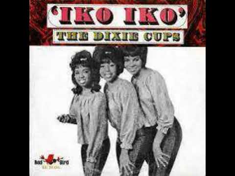 The Dixie Cups :  Iko Iko