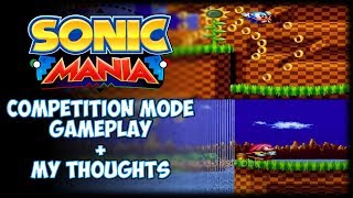 SONIC MANIA Competition Mode GAMEPLAY + THOUGHTS