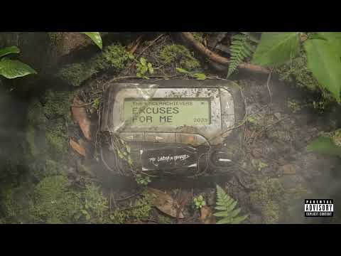 The Underachievers - Excuses For Me (Lyric Video)