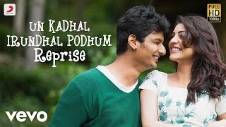 Kavalai Vendam - Un Kadhal Irundhal Podhum Reprise