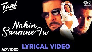 Nahin Saamne Tu Lyrical - Taal  Aishwarya Rai Aksh